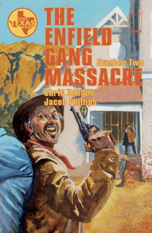 ENFIELD GANG MASSACRE #2 (OF 6) JACOB PHILLIPS (MR)