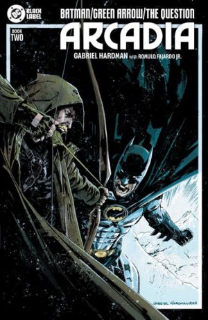 BATMAN GREEN ARROW THE QUESTION ARCADIA #2 (OF 4) CVR A GABRIEL HARDMAN (MR)