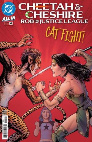 CHEETAH AND CHESHIRE ROB THE JUSTICE LEAGUE #4 (OF 6) CVR A NICOLA SCOTT
