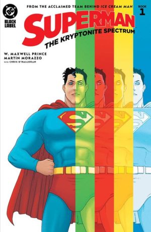 SUPERMAN THE KRYPTONITE SPECTRUM #1 (OF 5) CVR A MARTIN MORAZZO (MR)