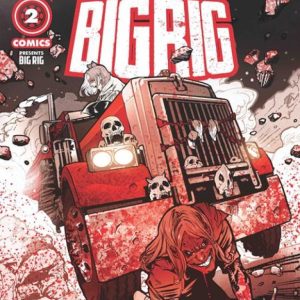 BIG RIG #2 Second Printing (MR)