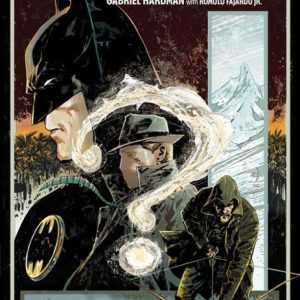 BATMAN GREEN ARROW THE QUESTION ARCADIA #1 (OF 4) CVR A GABRIEL HARDMAN (MR)