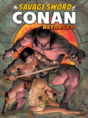 SAVAGE SWORD OF CONAN REFORGED #2 CVR A PATRICK ZIRCHER (MR)