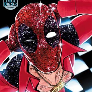 DEADPOOL #5 ANNIE WU DISCO DAZZLER VARIANT