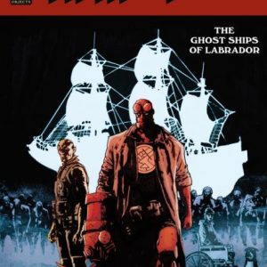 Hellboy and the B.P.R.D.: The Ghost Ships of Labrador #1 (CVR A) (Laurence Campbell)