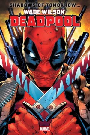 WADE WILSON: DEADPOOL #1