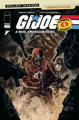 GI JOE A REAL AMERICAN HERO SSSILENT MISSIONS CRIMSON GUARD #1 (ONE SHOT) CVR A GABRIEL HARDMAN