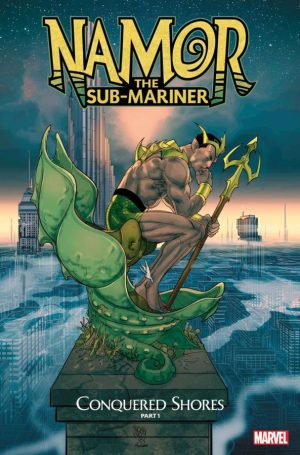 NAMOR THE SUB-MARINER: CONQUERED SHORES 1